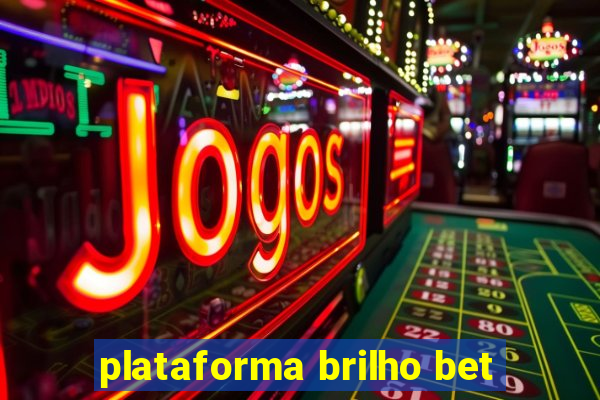 plataforma brilho bet